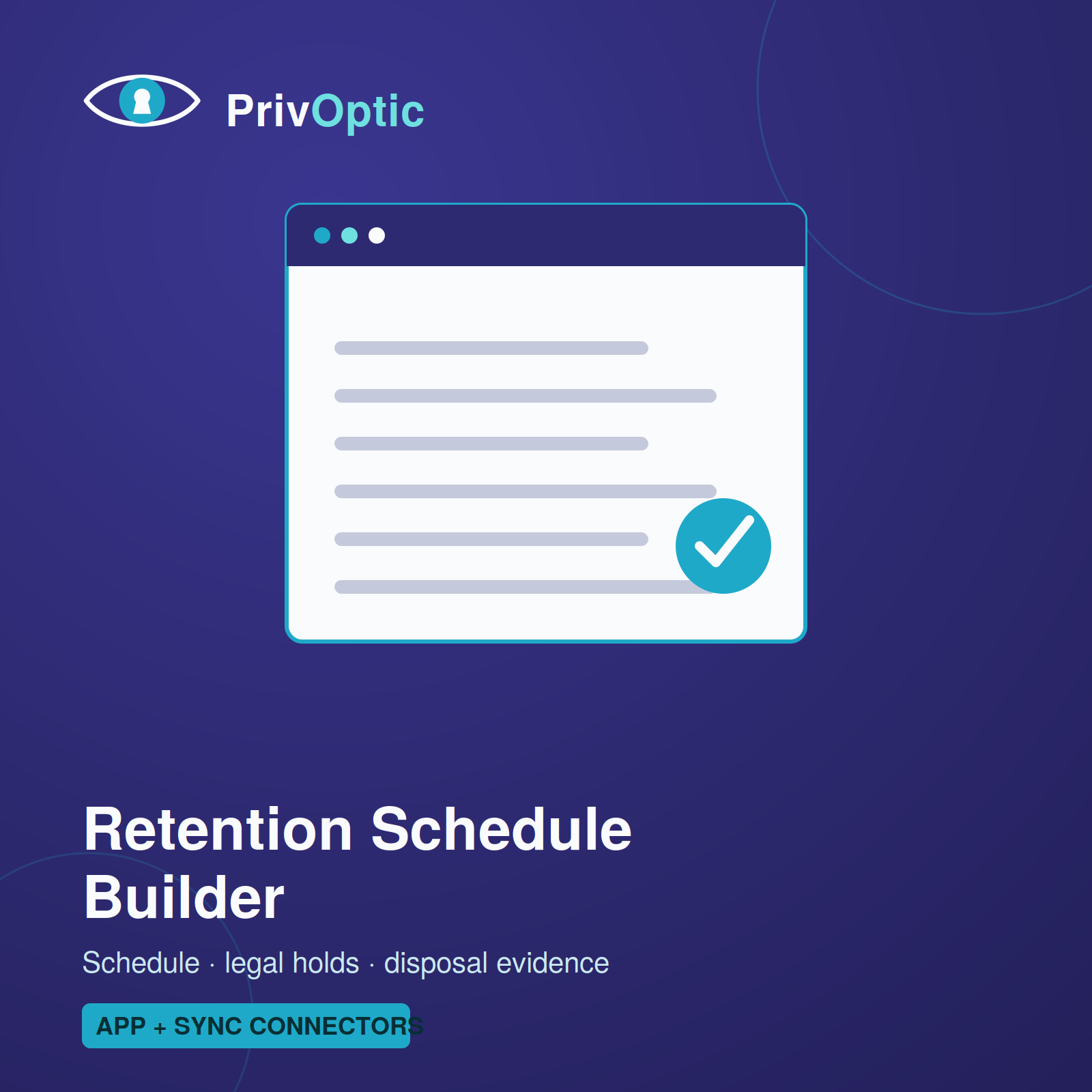 PrivOptic Records Retention Schedule Builder — retention schedule, legal holds and disposal log app