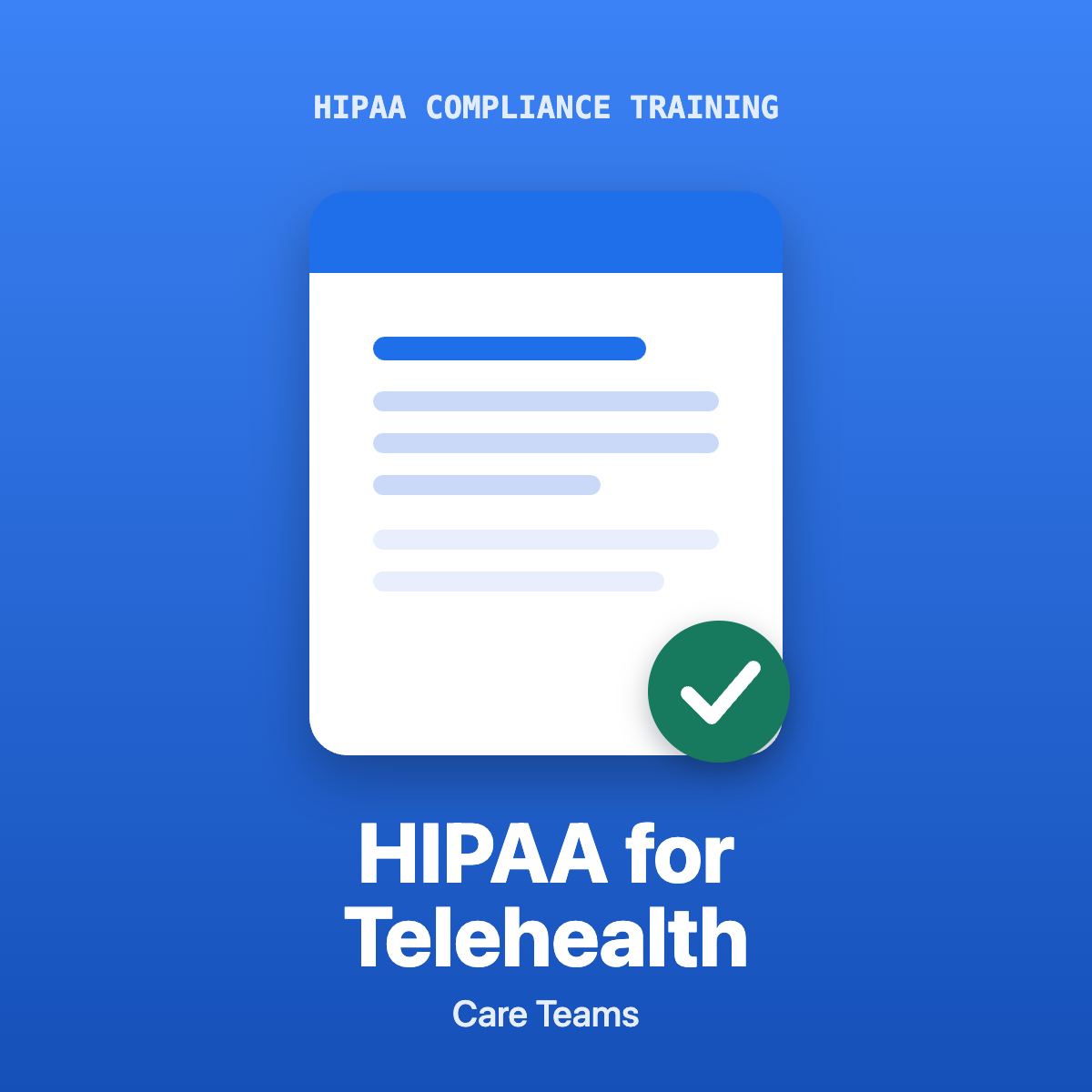 HIPAA for Telehealth Care Teams — Training Course